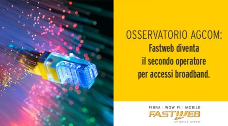Fastweb diventa il secondo operatore broadband fisso